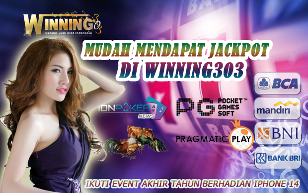 Mudah Mendapat Jackpot di Winning303