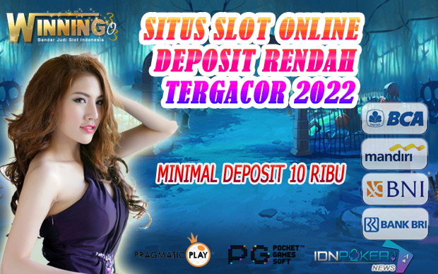 Situs Slot Online Deposit Rendah Tergacor 2022