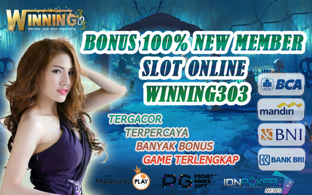 Bonus 100% New Member Slot Online Winning303